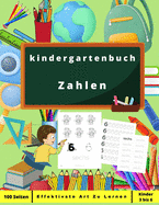 kindergartenbuch Zahlen: Aktivittsbuch fr Kinder: Kinder ab 3 Jahren - Bringen Sie Ihren Kindern bei, auf spielerische Weise zahlen zu zeichnen. Kindergarten- Vorschule