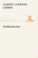 Kindermarchen - Grimm, Albert Ludwig