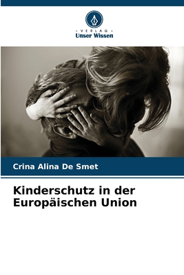 Kinderschutz in der Europischen Union - de Smet, Crina Alina