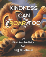 Kindness Can Roar Too