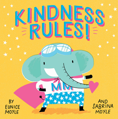 Kindness Rules! (a Hello!lucky Book) - Hello!lucky, and Moyle, Sabrina, and Moyle, Eunice (Illustrator)