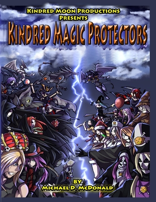 Kindred Magic Protectors - Productions, Kindred Moon (Introduction by), and McDonald, Michael D