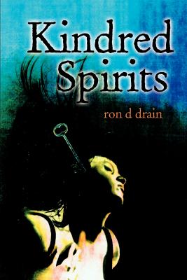 Kindred Spirits - Drain, Ron D