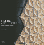 Kinetic Architecture: Designs for Active Envelopes