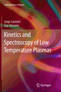 Kinetics and Spectroscopy of Low Temperature Plasmas