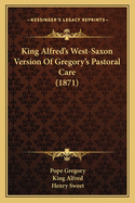 King Alfred's West-Saxon Version of Gregory's Pastoral Care (1871)