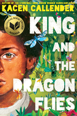 King and the Dragonflies (Scholastic Gold) - Callender, Kacen