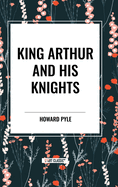 King Arthur and His Knights