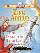King Arthur and the Knights of the Round Table - Flynn, Benedict, and Bean, Sean (Narrator)