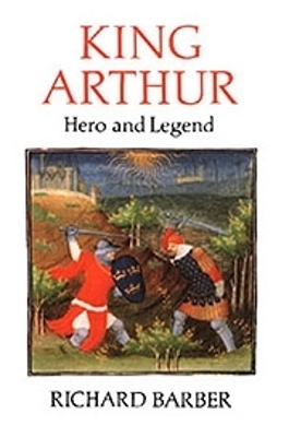 King Arthur: Hero and Legend - Barber, Richard