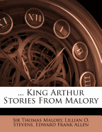 King Arthur Stories from Malory