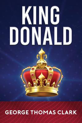 King Donald - Clark, George Thomas