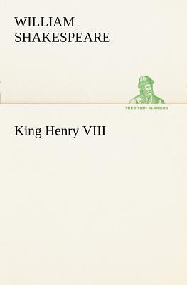 King Henry VIII - Shakespeare, William