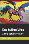 King Hrothgar's Fury: An Old Norse Adventure