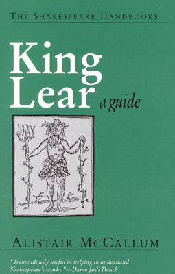 King Lear: A Guide - McCallum, Alistair