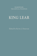 King Lear: Shakespeare: The Critical Tradition