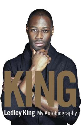 King: My Autobiography - King, Ledley, and Snow, Mat