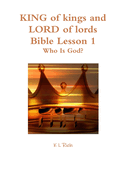 King of Kings and Lord of Lords Bible Lesson 1