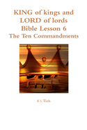 King of Kings and Lord of Lords Bible Lesson 6