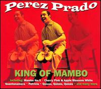 King of Mambo [Collector's Choice] - Perez Prado