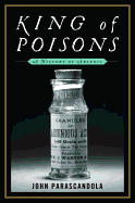 King of Poisons: A History of Arsenic