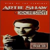 King of the Clarinet: Live Performances 1938-1939 - Artie Shaw and His Orchestra