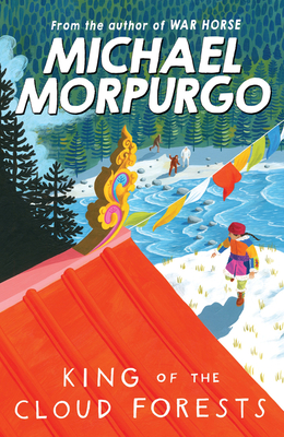 King of the Cloud Forests - Morpurgo, Michael