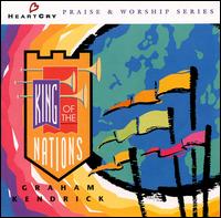 King of the Nations - Graham Kendrick