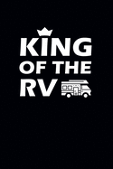 King of the RV: Camping Journal Notebook