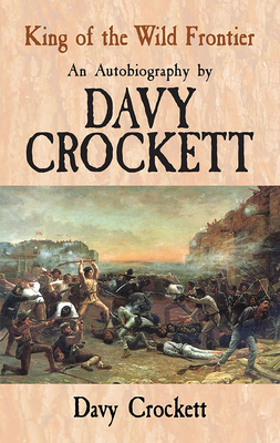 King of the Wild Frontier - Crockett, Davy