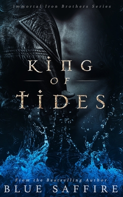 King of Tides: Immortal Iron Brothers Series - Proofreading, Fairy Proofmother (Editor), and Combs, Covers, and Saffire, Blue