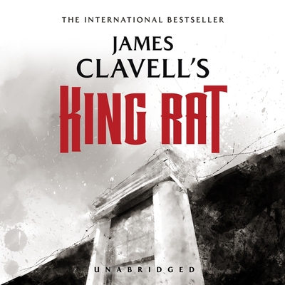 King Rat: The Epic Novel of War and Survival - Clavell, James, and Vance, Simon (Read by)