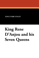 King Rene D'Anjou and His Seven Queens