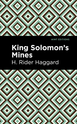 King Solomon's Mines - Haggard, H Rider, Sir, and Editions, Mint (Contributions by)