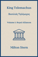 King Telemachus: Volume 1: Royal Alliances