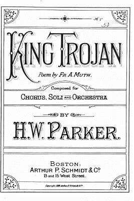 King Trojan - Parker, Horatio William