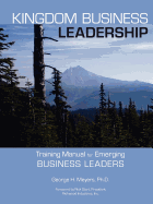 Kingdom Business Leadership - Training Manual for Emerging Business Leaders