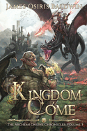 Kingdom Come: A LitRPG Dragonrider Adventure