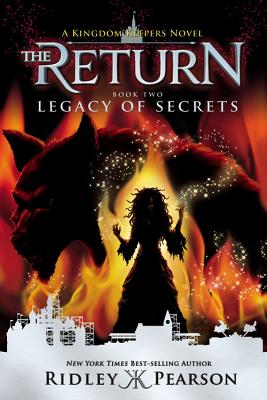 Kingdom Keepers: The Return Book Two Legacy of Secrets (Kingdom Keepers: The Return, Book Two) - Pearson, Ridley