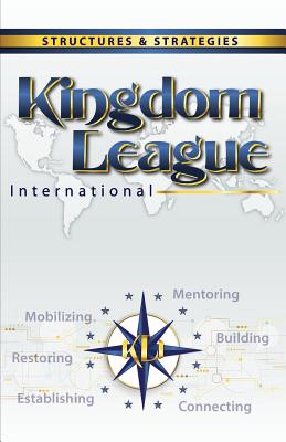 Kingdom League International: Structures & Strategies - Taylor, Tim