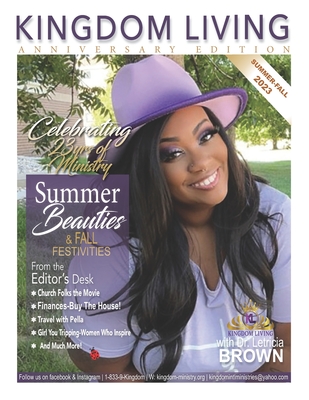 Kingdom Living Magazine 2023 Indian Summer/Fall Special Anniversary Edition Issue - Edwards, Delzy, and Reid-Williamson, Lisa, and Brown, Letricia