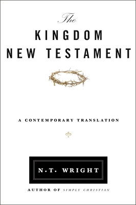 Kingdom New Testament-OE: A Contemporary Translation - Wright, N T