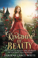 Kingdom of Beauty: A Retelling of Beauty and the Beast