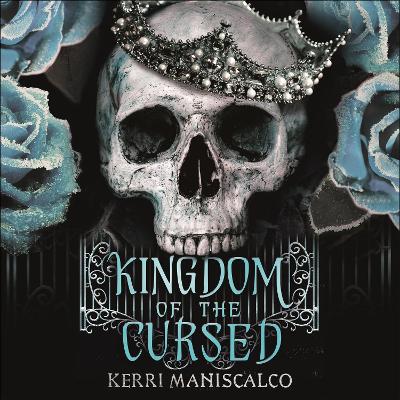 Kingdom of the Cursed: The Sunday Times and New York Times bestselling sequel to the darkly romantic fantasy - Maniscalco, Kerri