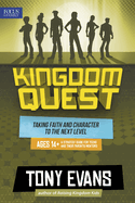 Kingdom Quest: A Strategy Guide for Teens and Their Parents/Mentors: Taking Faith and Character to the Next Level