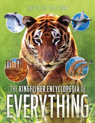 Kingfisher Encyclopedia of Everything - Callery, Sean, and Gifford, Clive, and Goldsmith, Mike, Dr.