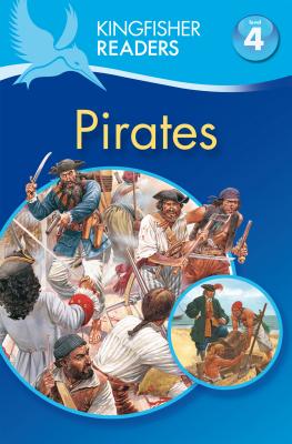 Kingfisher Readers L4: Pirates: Pirates - Steele, Philip