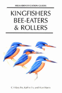 Kingfishers, Bee-eaters and Rollers: A Handbook