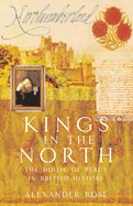 Kings in the North - Rose, Alexander
