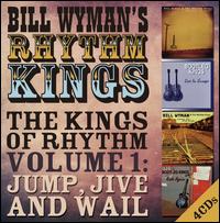 Kings of Rhythm, Vol. 1: Jump Jive and Wail - Bill Wyman's Rhythm Kings